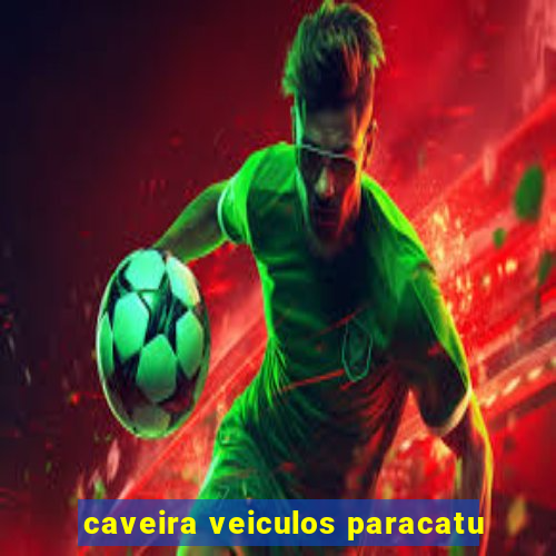 caveira veiculos paracatu